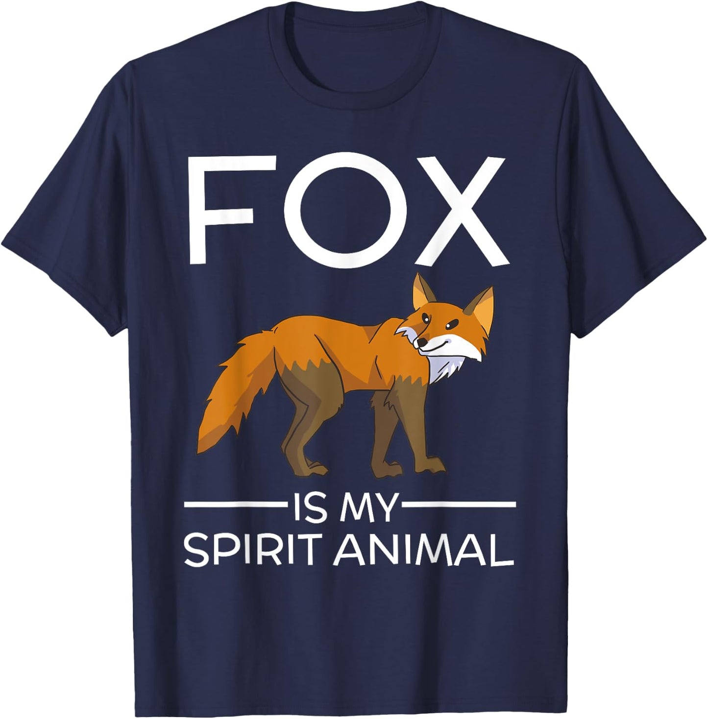 Fox is My Spirit Animal Funny Fox Lover Gift Cute T-Shirt - T-Shirt | Navy