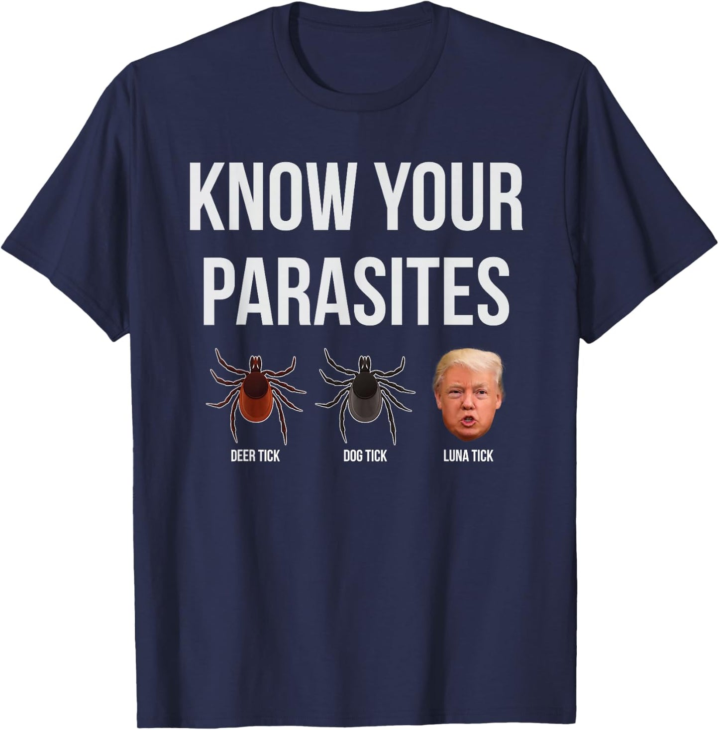 Funny President Donald Trump Parasite Lunatic T Shirt T-Shirt - T-Shirt | Navy