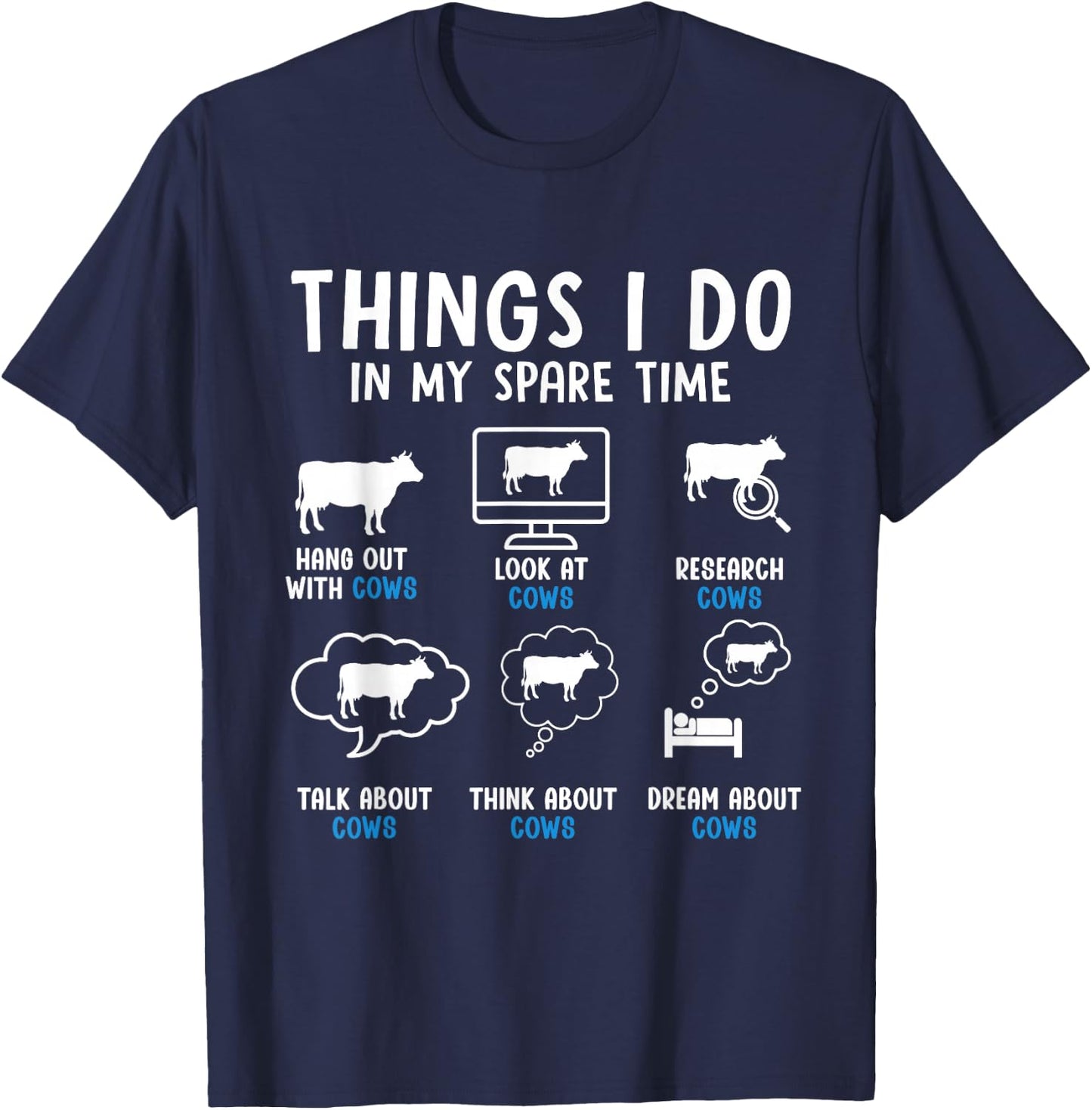 Things I Do in My Spare Time Cow Enthusiast Cow Colorful T-Shirt - T-Shirt | Navy