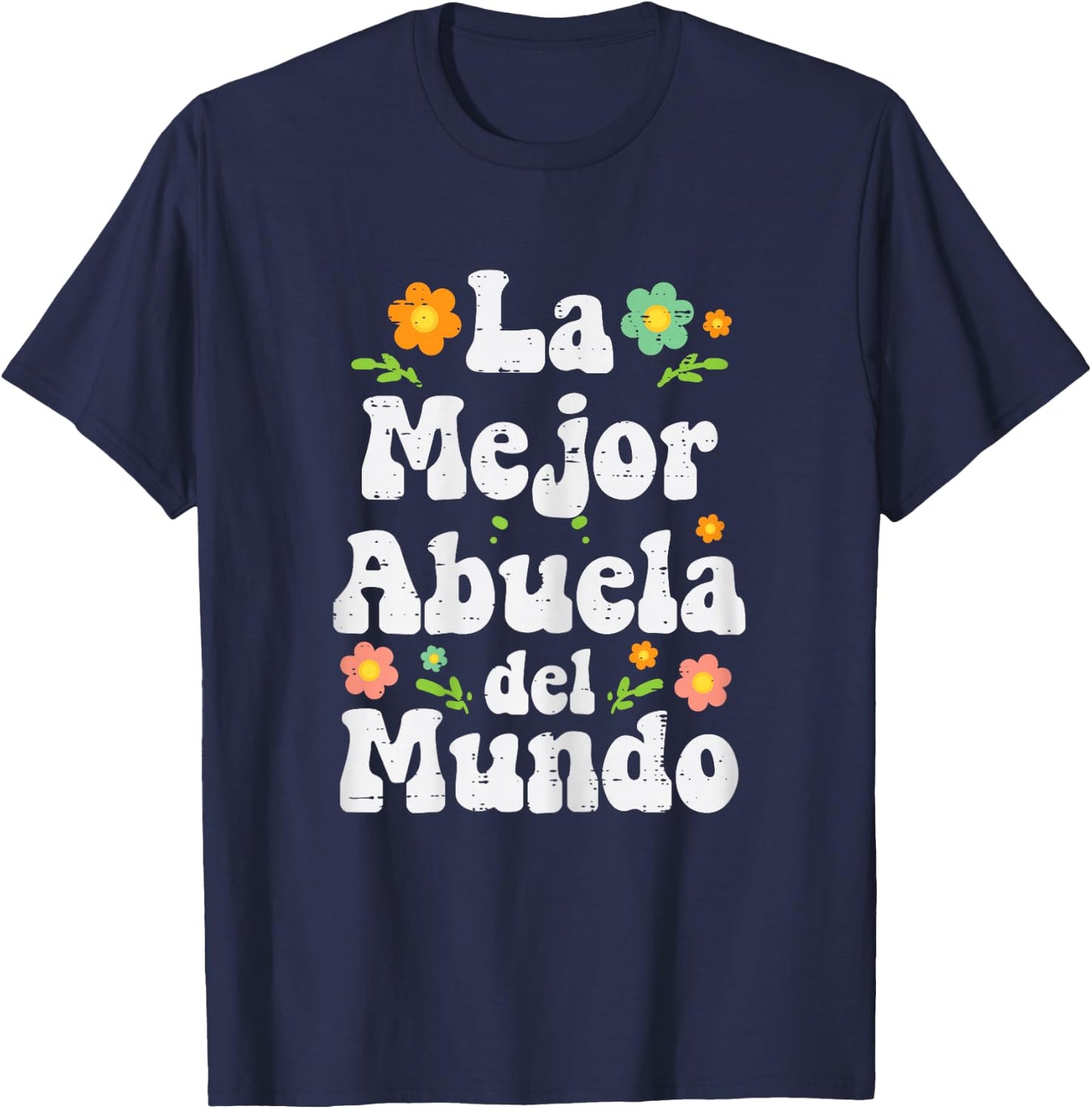 La Mejor Abuela Del Mundo Mothers Day Spanish Grandma Nana T-Shirt - T-Shirt | Navy