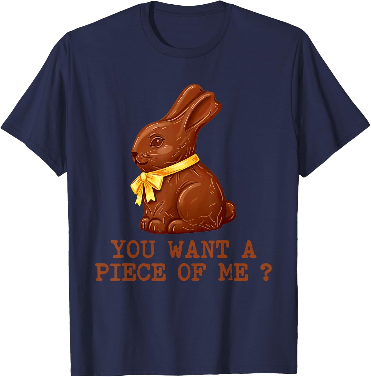 Funny Chocolate Bunny Easter Candy Lover Funny Quote T-Shirt - T-Shirt | Navy