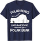 Funny Cool Arctic Animal Saying Humor Quote Vibes Polar Bear T-Shirt - T-Shirt | Navy