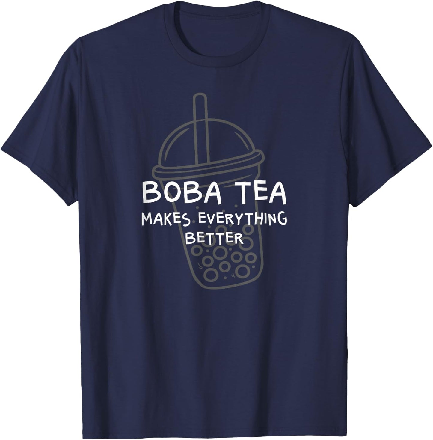 Funny Bubbles Tea Makes All Better - Boba Milk Tea Lover T-Shirt - T-Shirt | Navy