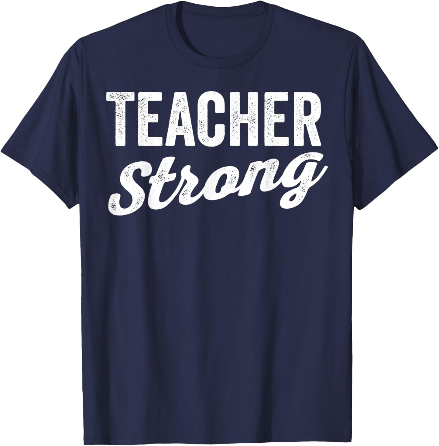 Teacher Strong Educator Life School Professional T-Shirt - T-Shirt | Navy