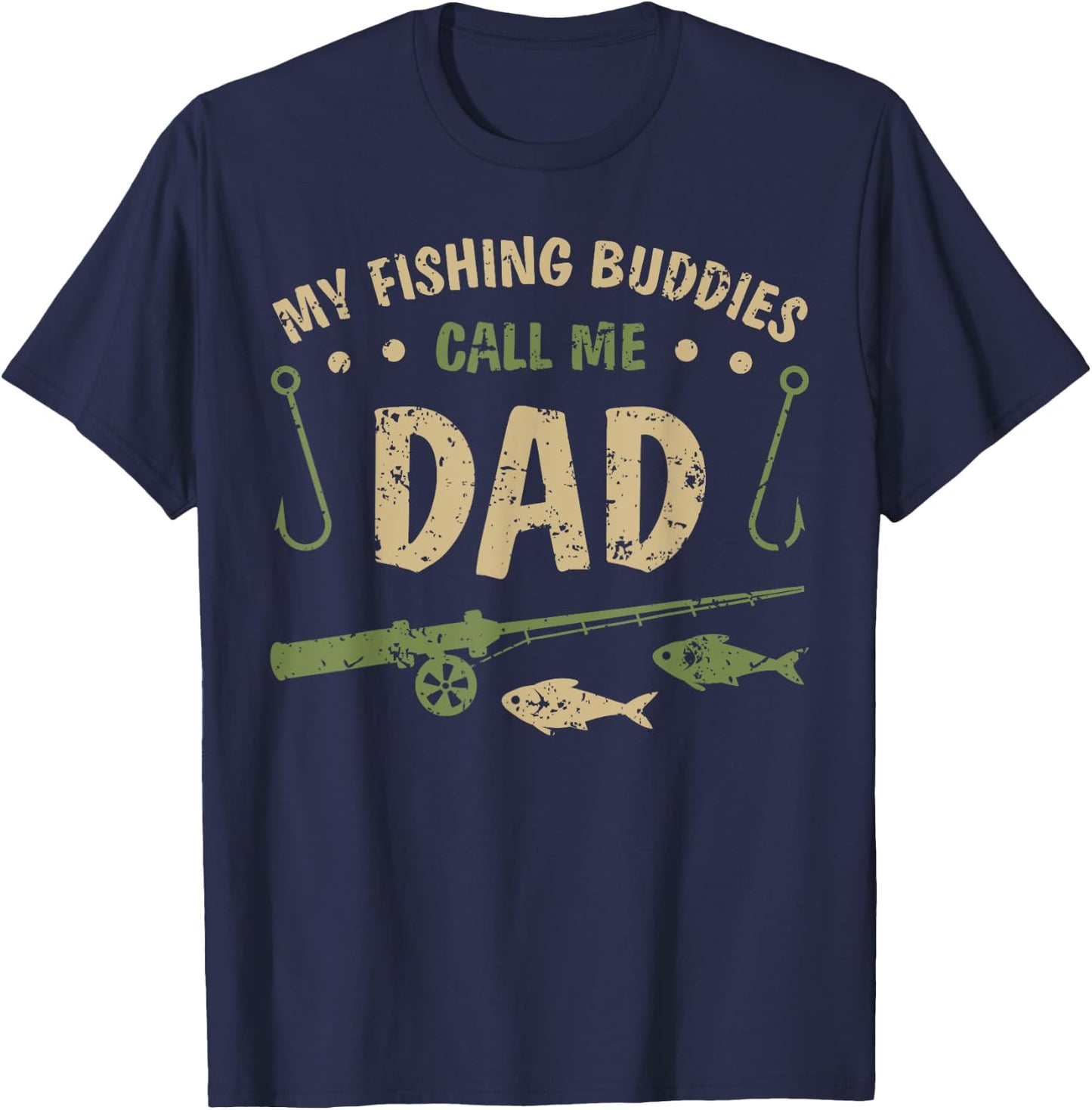 My Fishing Buddies Call Me Dad Father Day Birthday Christmas T-Shirt - T-Shirt | Navy