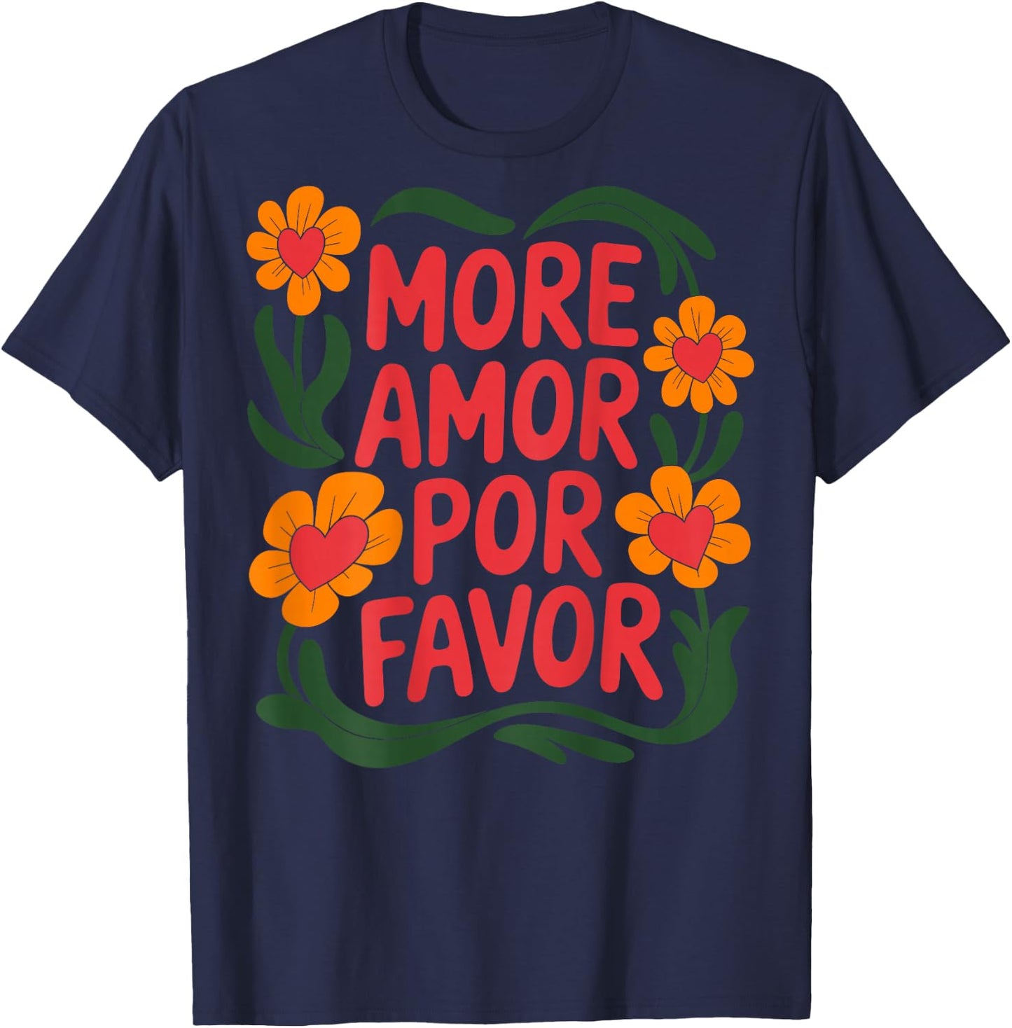 Mehr Amor Por Favor Floral Love Positivity T-Shirt - T-Shirt | Navy