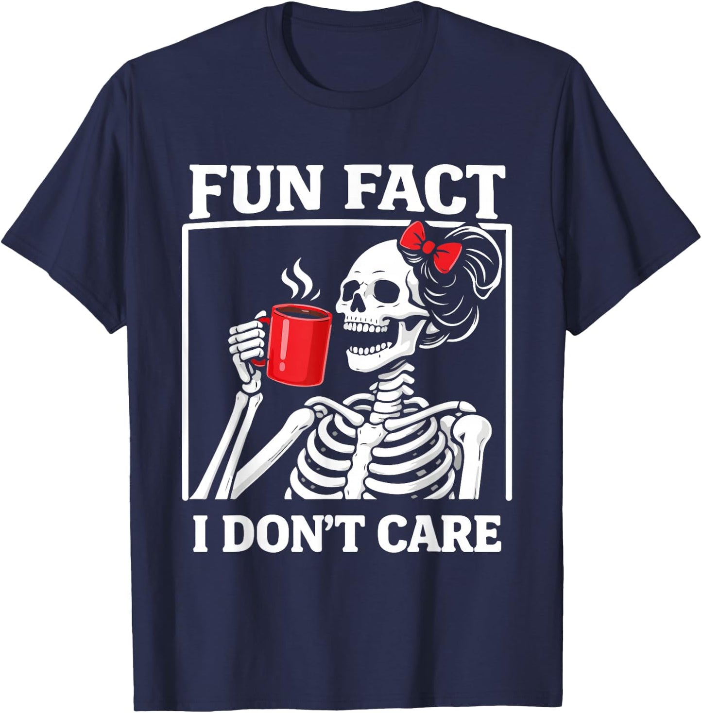 Fun Fact I Don't Care Skeleton Girl Coffee Red Bow T-Shirt - T-Shirt | Navy