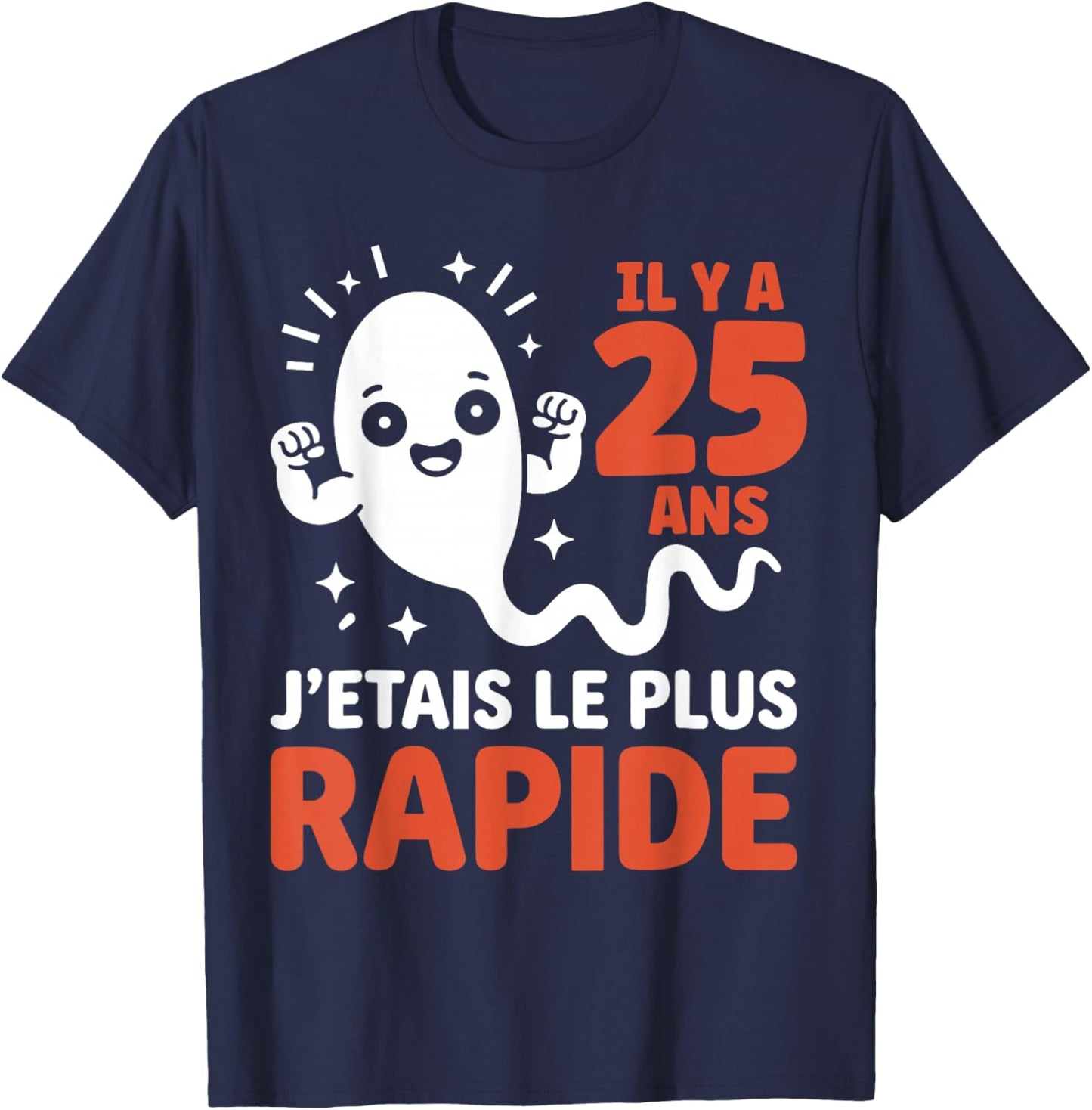 Graine Le Plus Rapide Blague Anniversaire Humour 25 Ans T-Shirt - T-Shirt | Navy