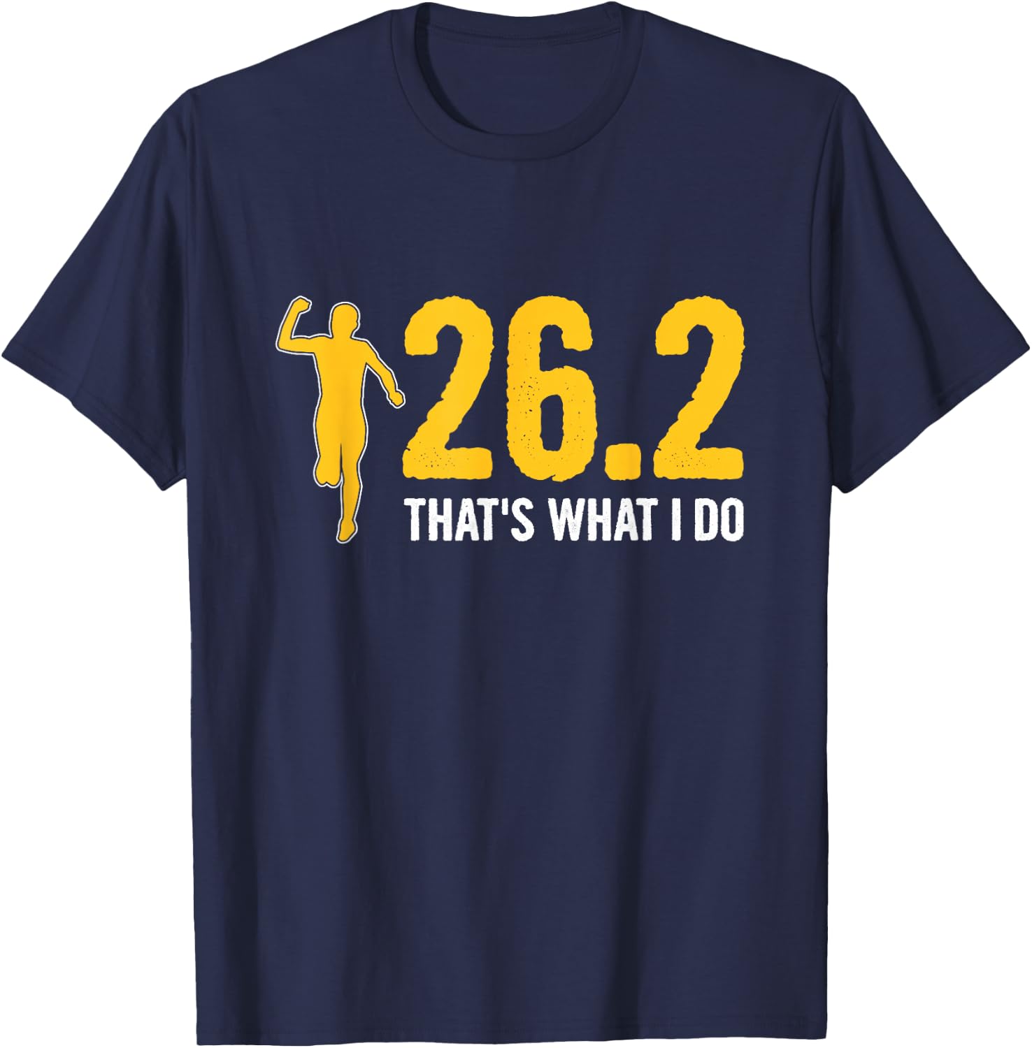 26.2 - that's what I do Design for a Marathon Runner T-Shirt - T-Shirt | Navy