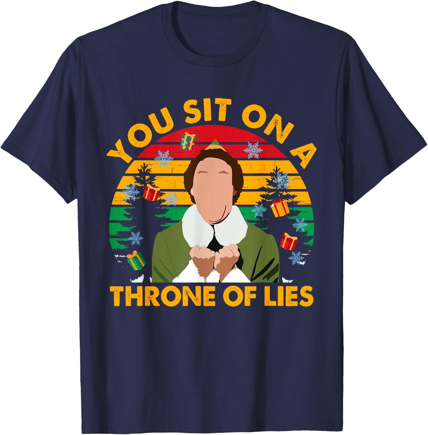 You Sit On A Throne Of Lies Funny Christmas T-Shirt - T-Shirt | Navy