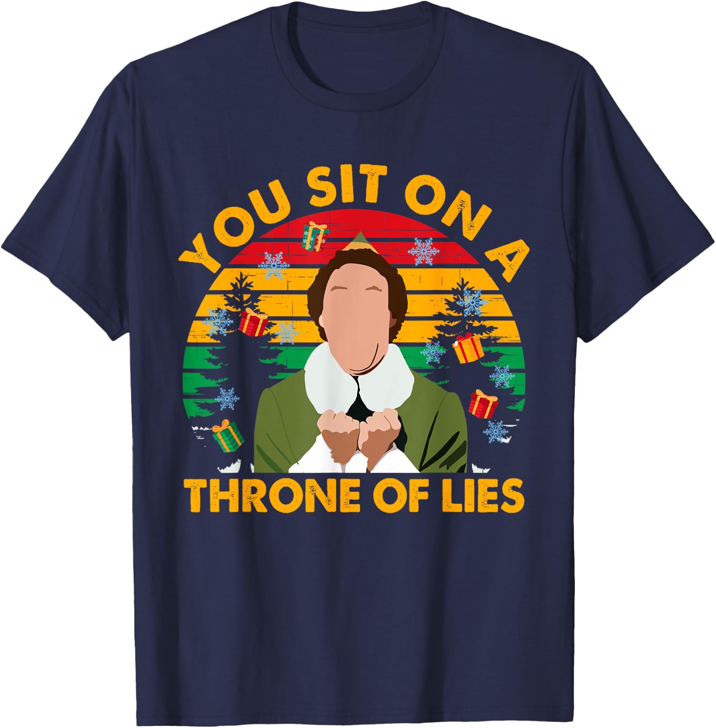 You Sit On A Throne Of Lies Funny Christmas T-Shirt - T-Shirt | Navy