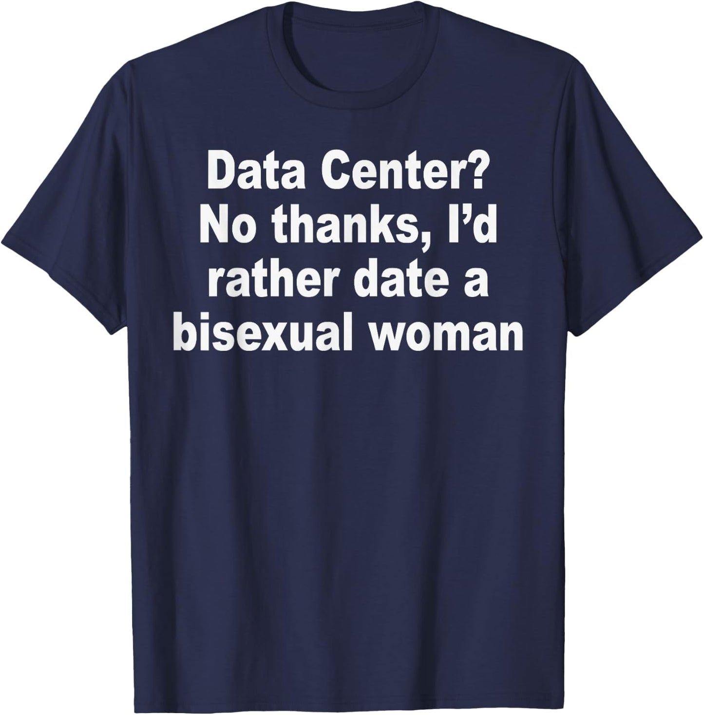 Funny I'd Rather Date A Bisexual Woman LGBTQ Pride Month T-Shirt - T-Shirt | Navy