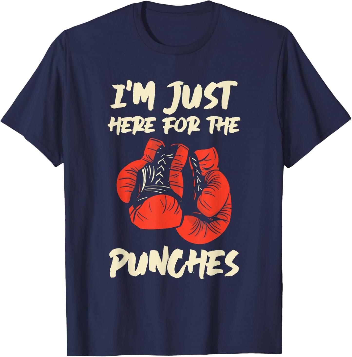 Im Just Here For The Punches Kickboxing Kickboxer T-Shirt - T-Shirt | Navy