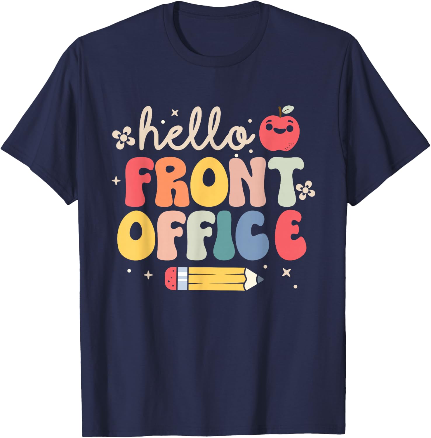 Hello Front Office Back to School Secretary Admin Staff T-Shirt - T-Shirt | Navy