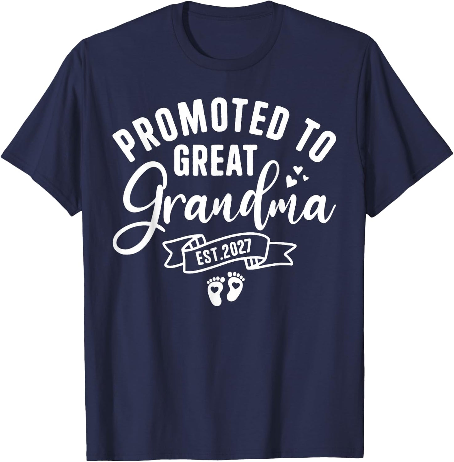 Promoted to Great Grandma Est. 2027 Pregnancy Announcement T-Shirt - T-Shirt | Navy