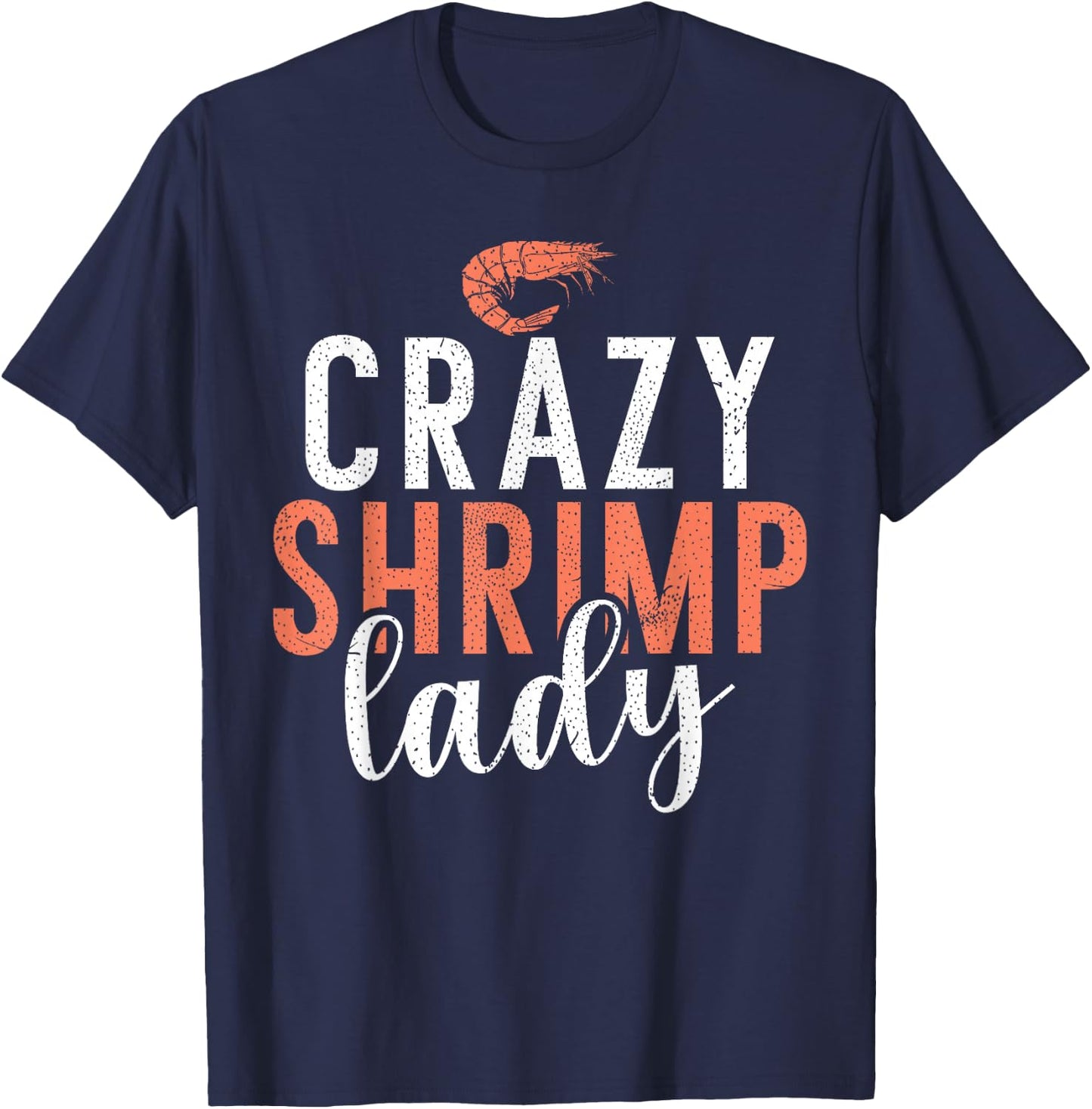 Crazy Shrimp Lady T-Shirt - T-Shirt | Navy