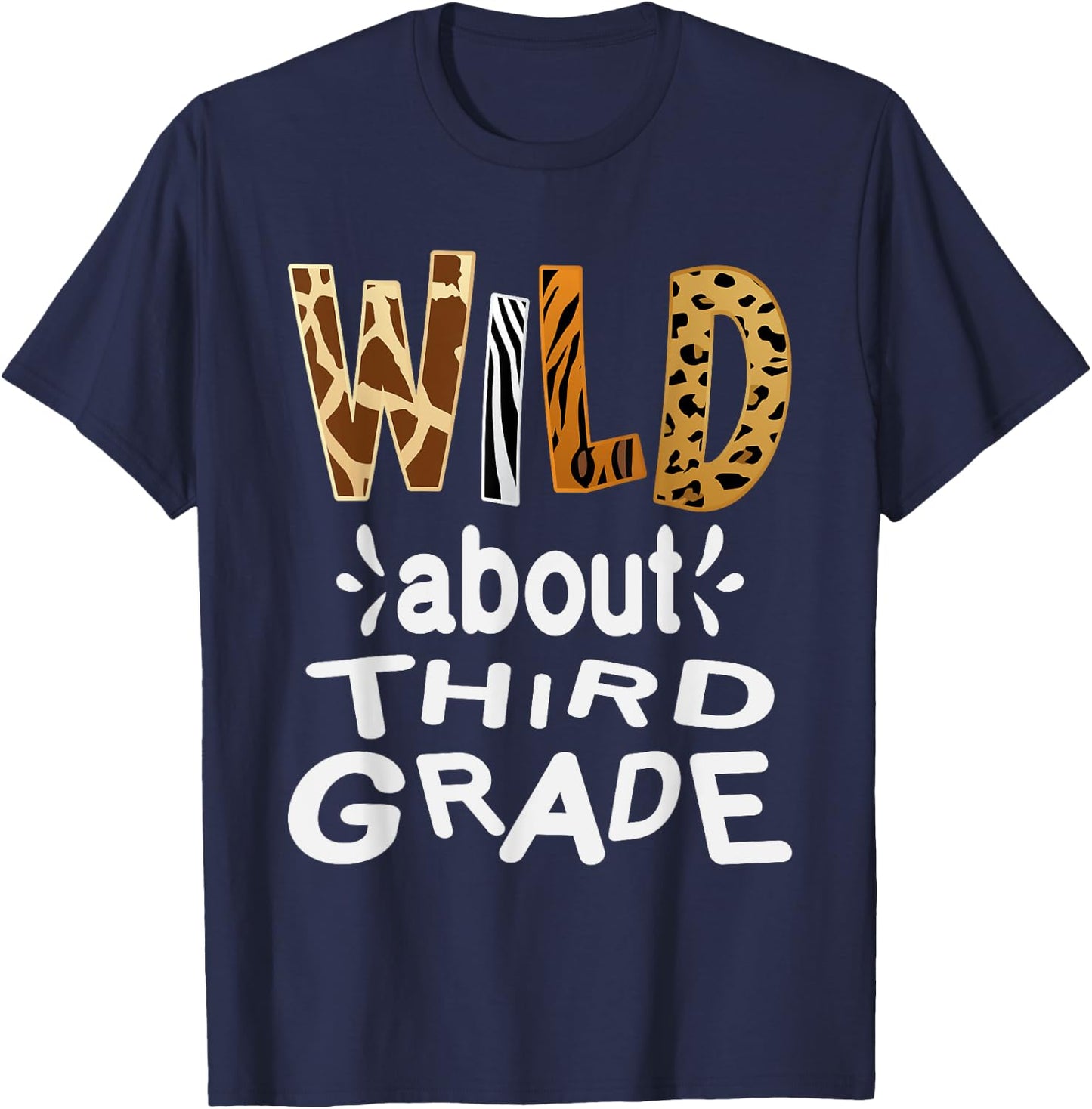 Wild about Third Grade, Teacher Student First Day Of School T-Shirt - T-Shirt | Navy