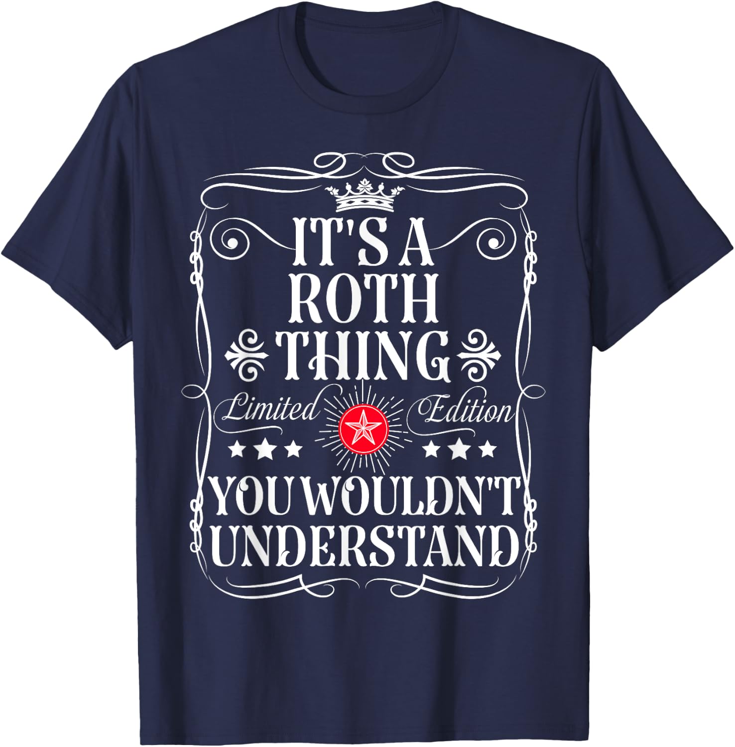 Roth Name Its A Roth Thing You Wouldn't Understand T-Shirt - T-Shirt | Navy