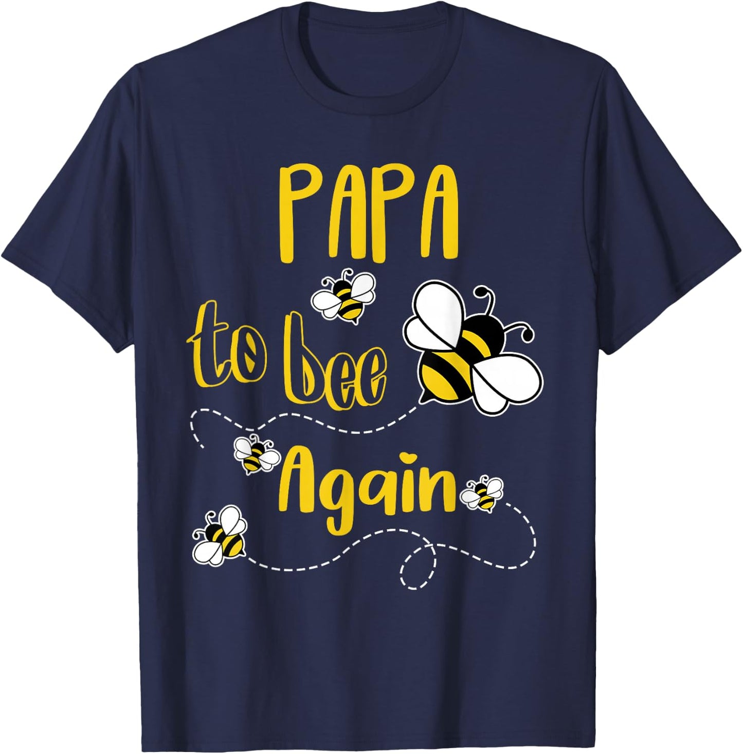Coming PAPA Again To Bee Pregnancy Announcement Mother's Day T-Shirt - T-Shirt | Navy