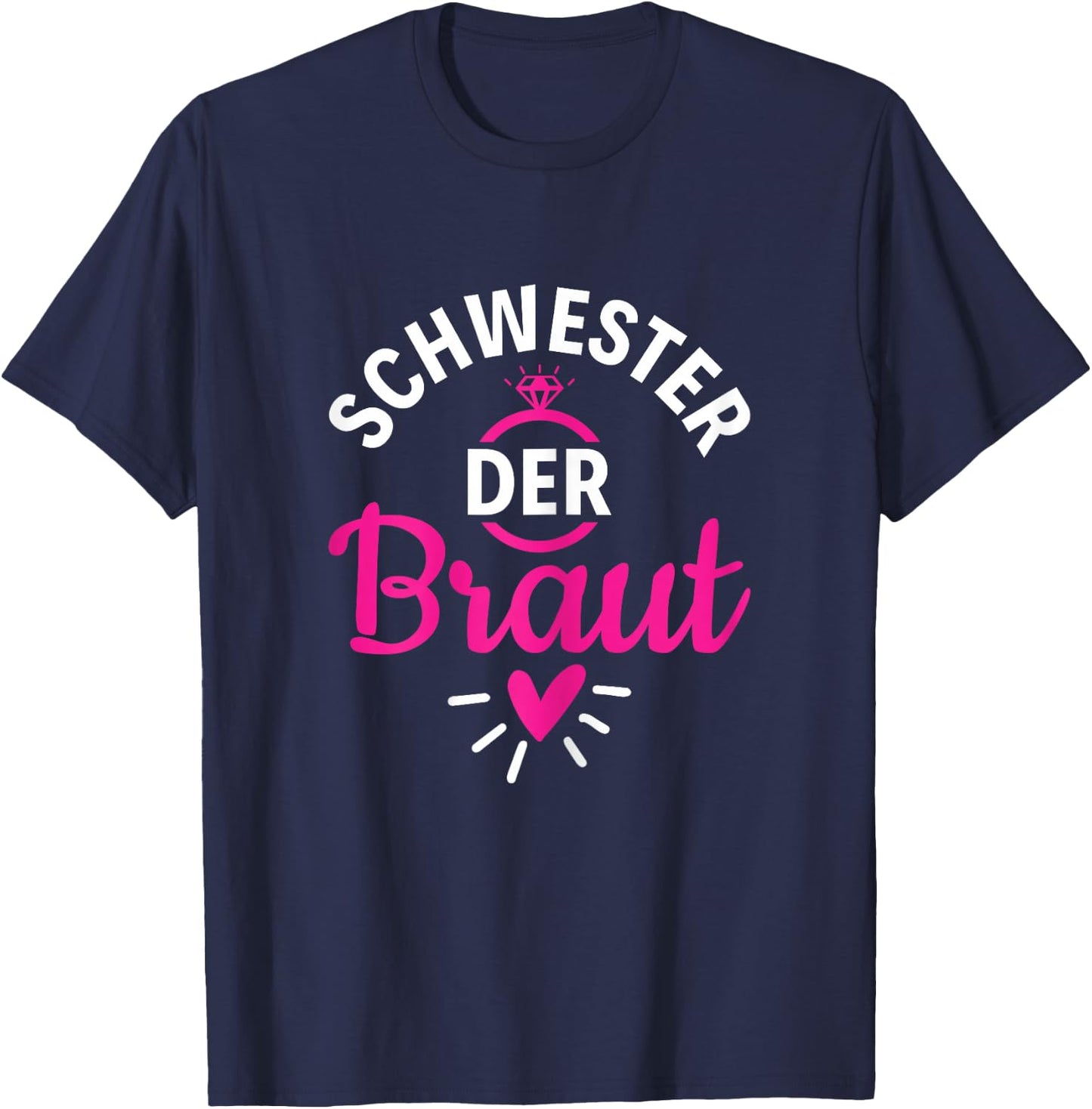 Brautschwester Polterabend Schwester der Braut T-Shirt - T-Shirt | Navy