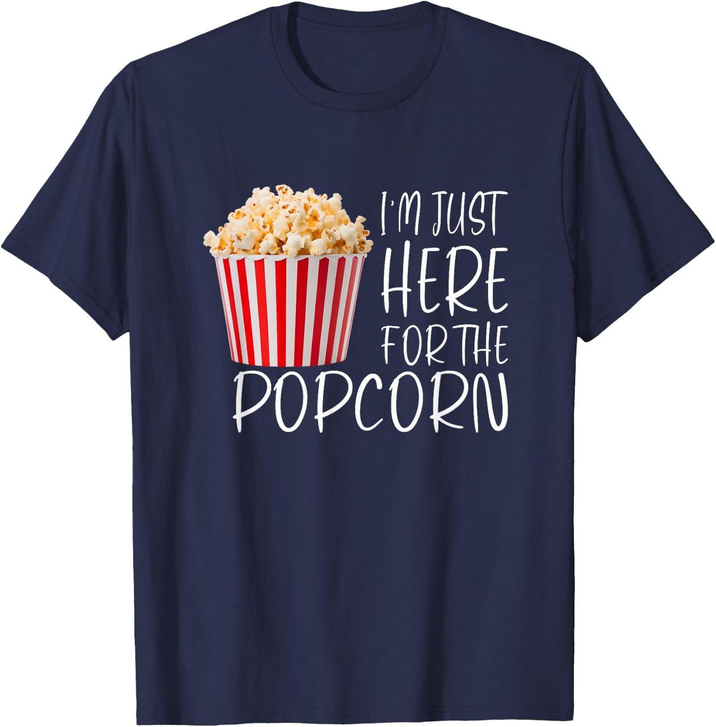 I'm Just Here for The Popcorn Movie Night Fun T-Shirt - T-Shirt | Navy