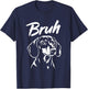 Bruh Funny Dachshund Meme Dog Lover Men Women T-Shirt - T-Shirt | Navy