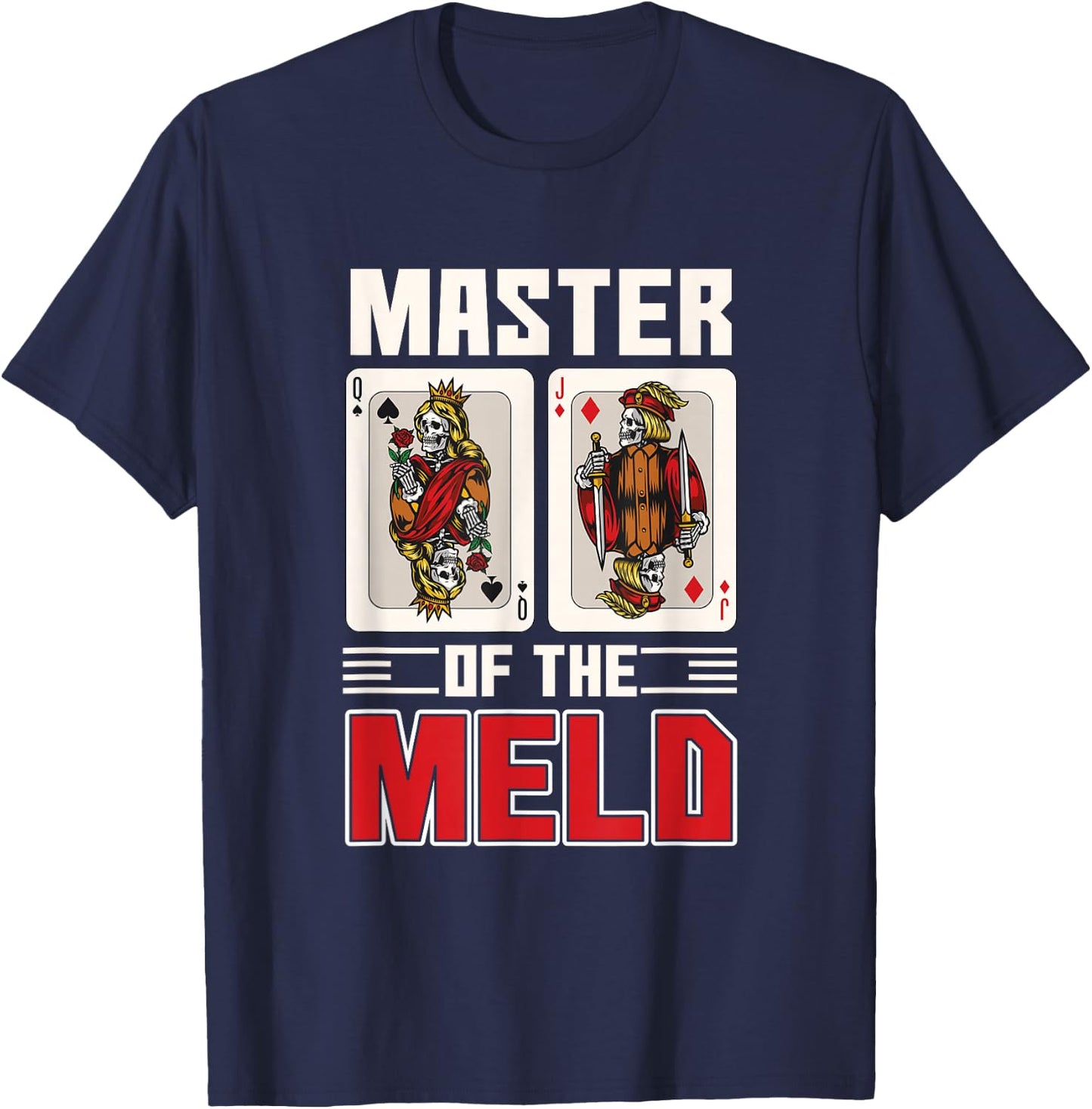 Funny Pinochle Meld Quote Card Game Playing Lucky Pinochle T-Shirt - T-Shirt | Navy