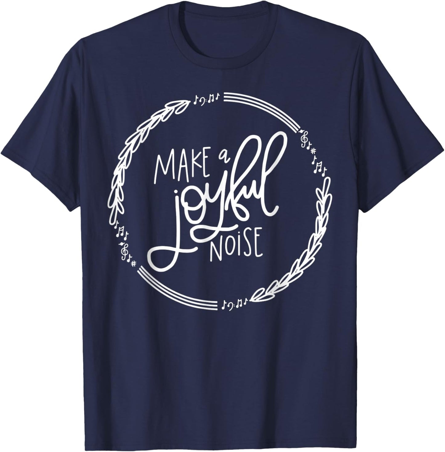 Make A Joyful Noise Psalm 100 Christian T-Shirt - T-Shirt | Navy