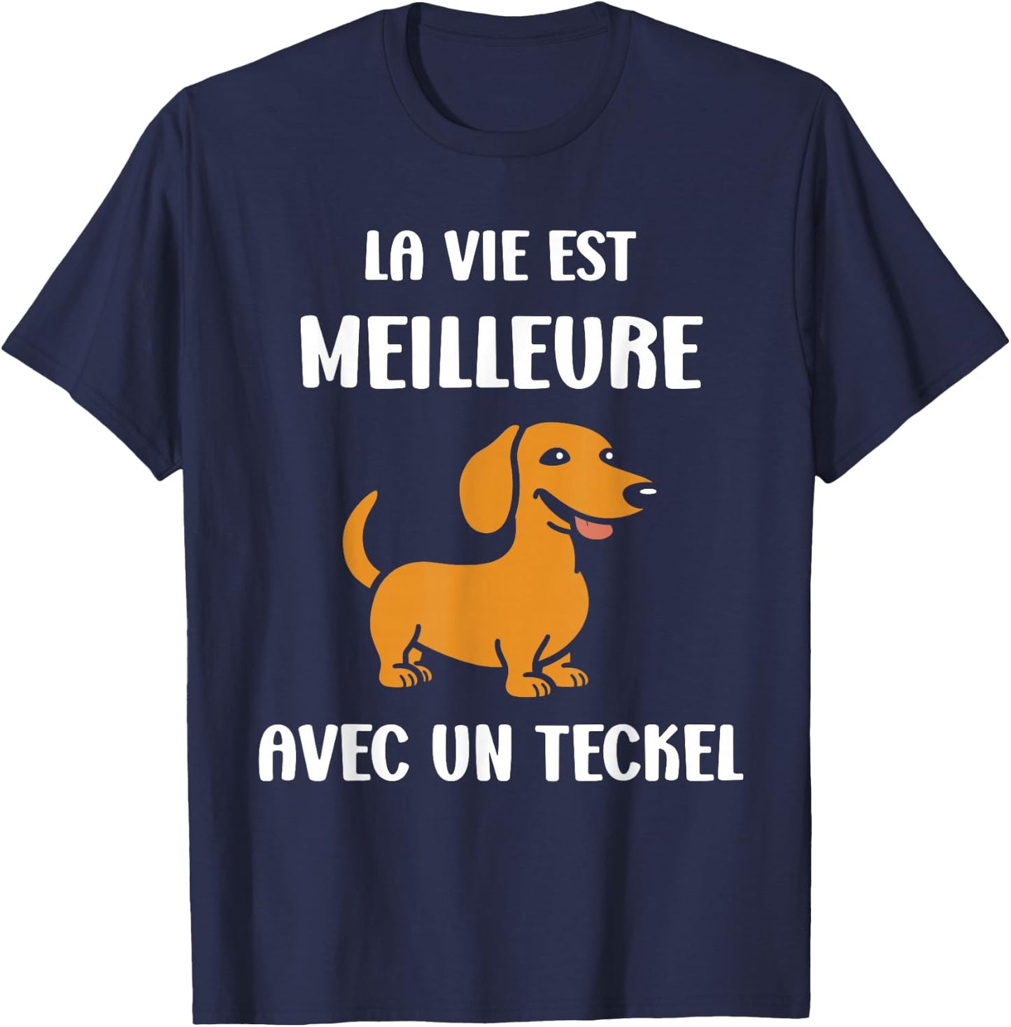 Humor Dachshunds Dog Life Is Better With A Dachshund , Black, S T-Shirt - T-Shirt | Navy