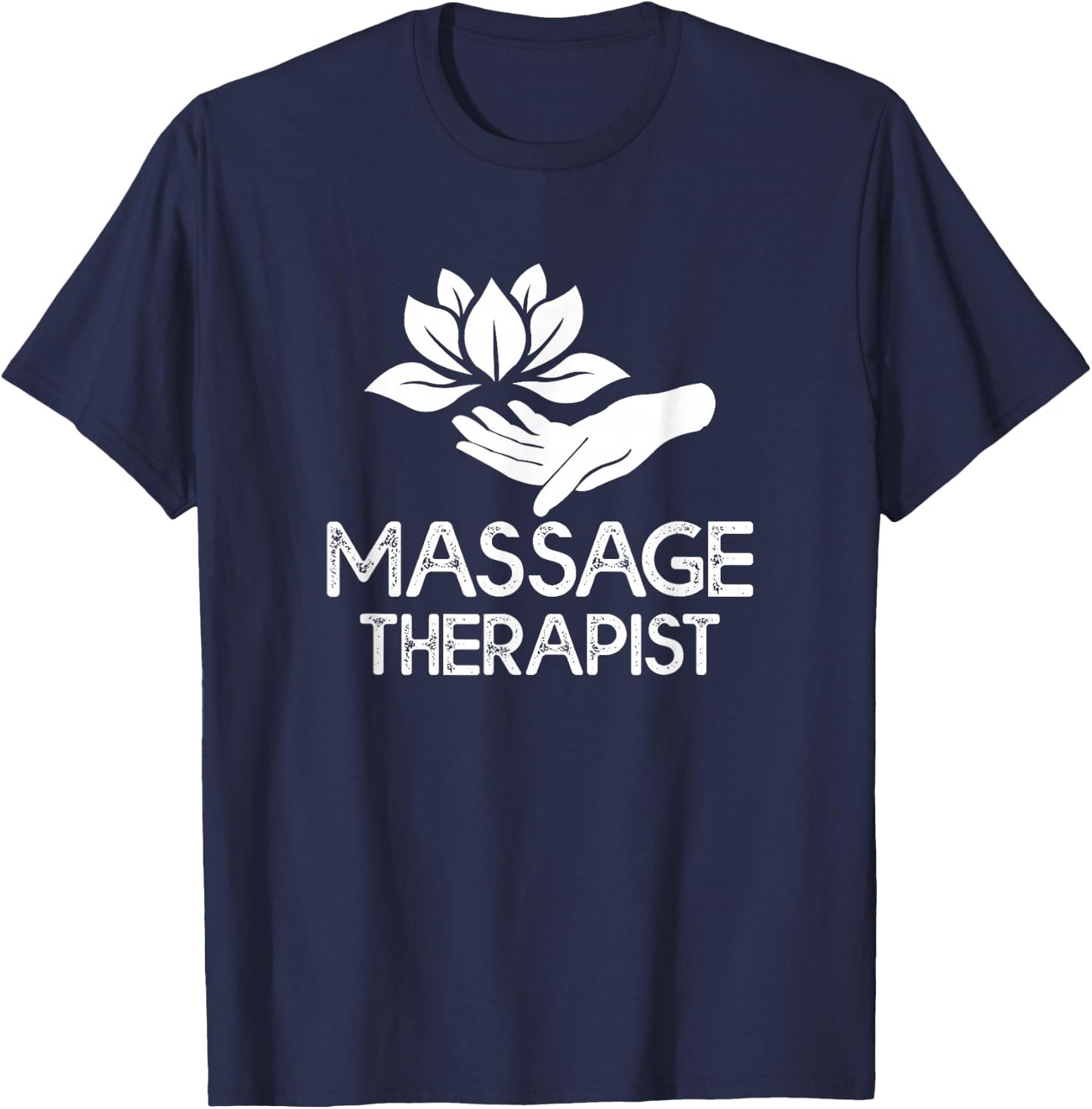 Massage Therapist Massage Therapy T-Shirt - T-Shirt | Navy