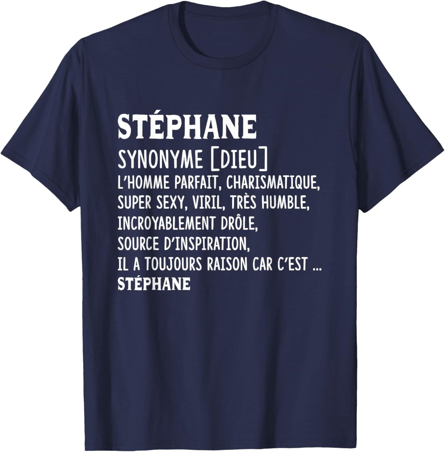 Man Humor Name Custom Stephane Definition , Black, S T-Shirt - T-Shirt | Navy