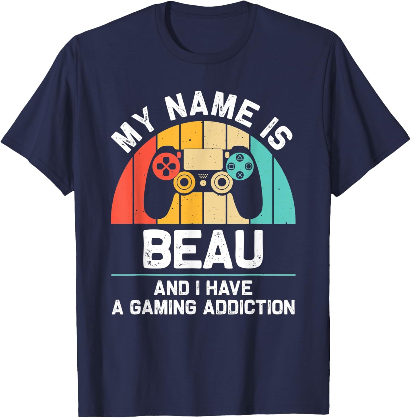 BEAU Gift Name Personalized Funny Gaming Geek Birthday T-Shirt - T-Shirt | Navy