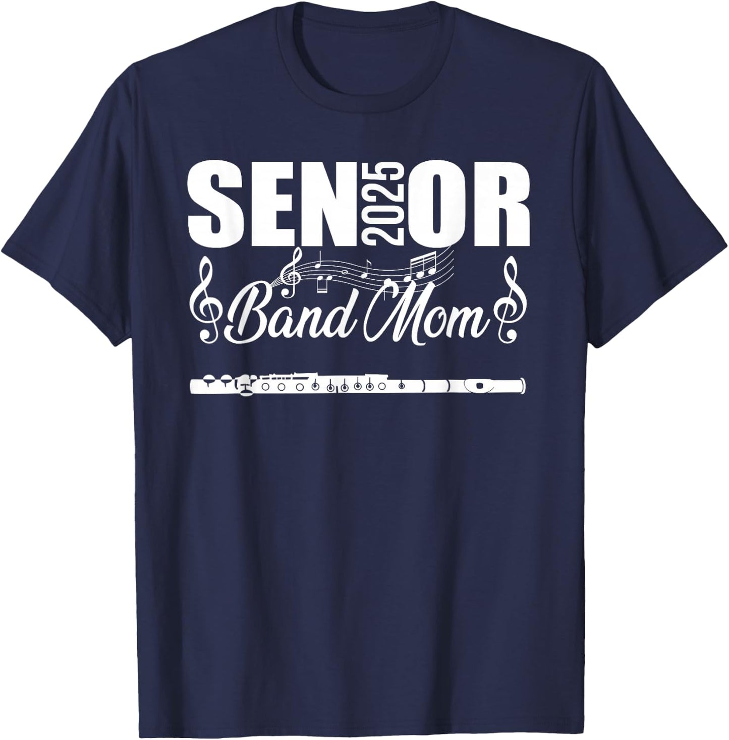 Senior Band Mom 2025 Marching Band Class of 2025 Flute T-Shirt - T-Shirt | Navy