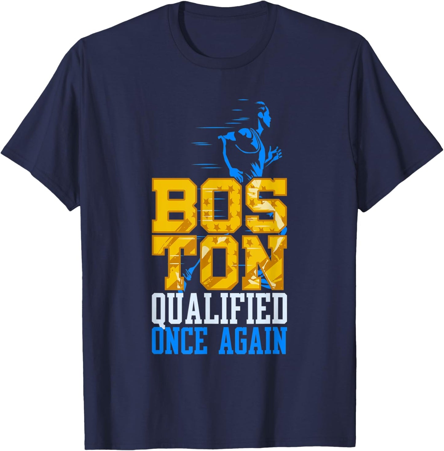 Boston Qualified Once Again Annual Running Training T-Shirt - T-Shirt | Navy