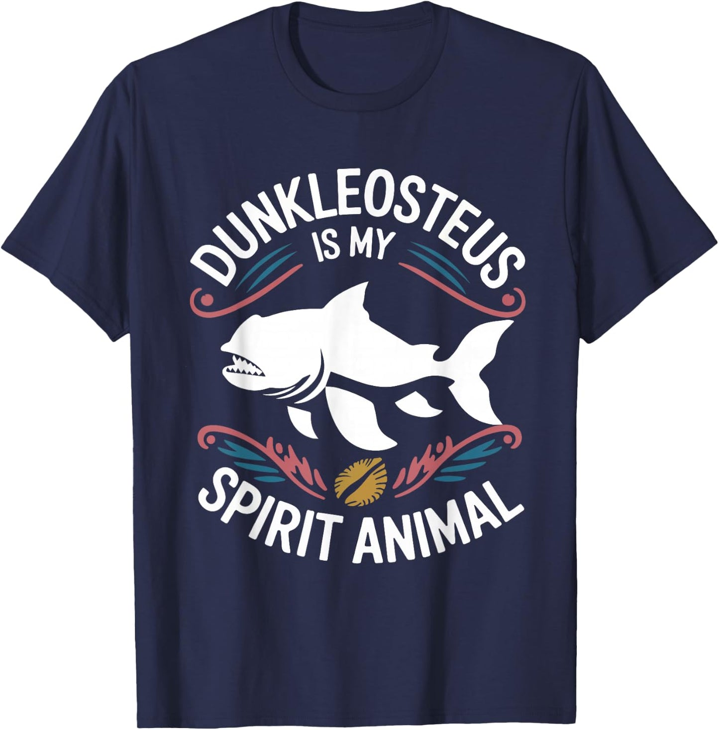 Dunkleosteus Is My Spirit Animal funny Dunkleosteus lover T-Shirt - T-Shirt | Navy