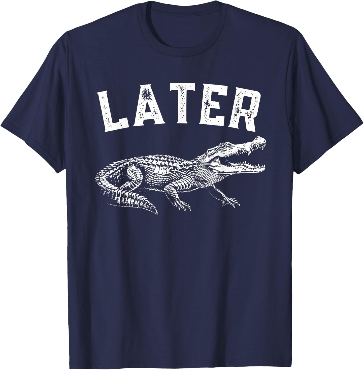 Later Gator Shirt | Funny Alligator & Women T-Shirt - T-Shirt | Navy