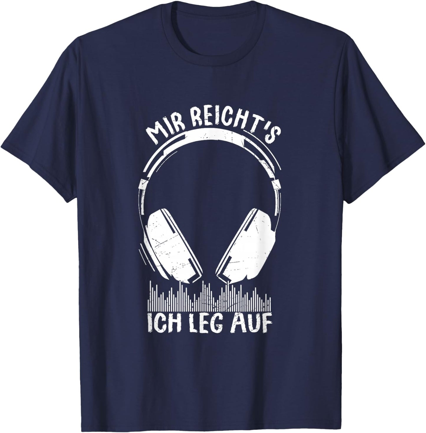 DJ with German Text "Mir Reichts ich leg auf Geschenk für Djs, black T-Shirt - T-Shirt | Navy