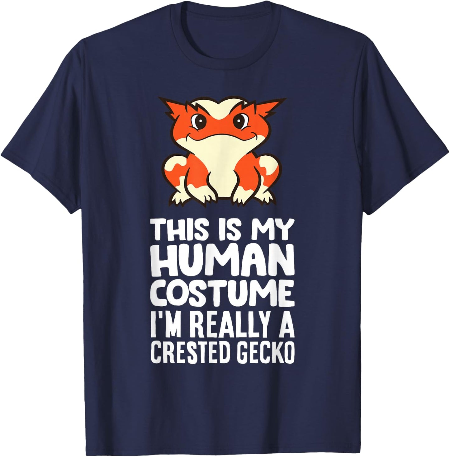 This Is My Human Costume I'm Really A Crested Gecko T-Shirt - T-Shirt | Navy