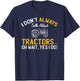 I don't always talk about tractors... Funny Farmer Retro T-Shirt - T-Shirt | Navy