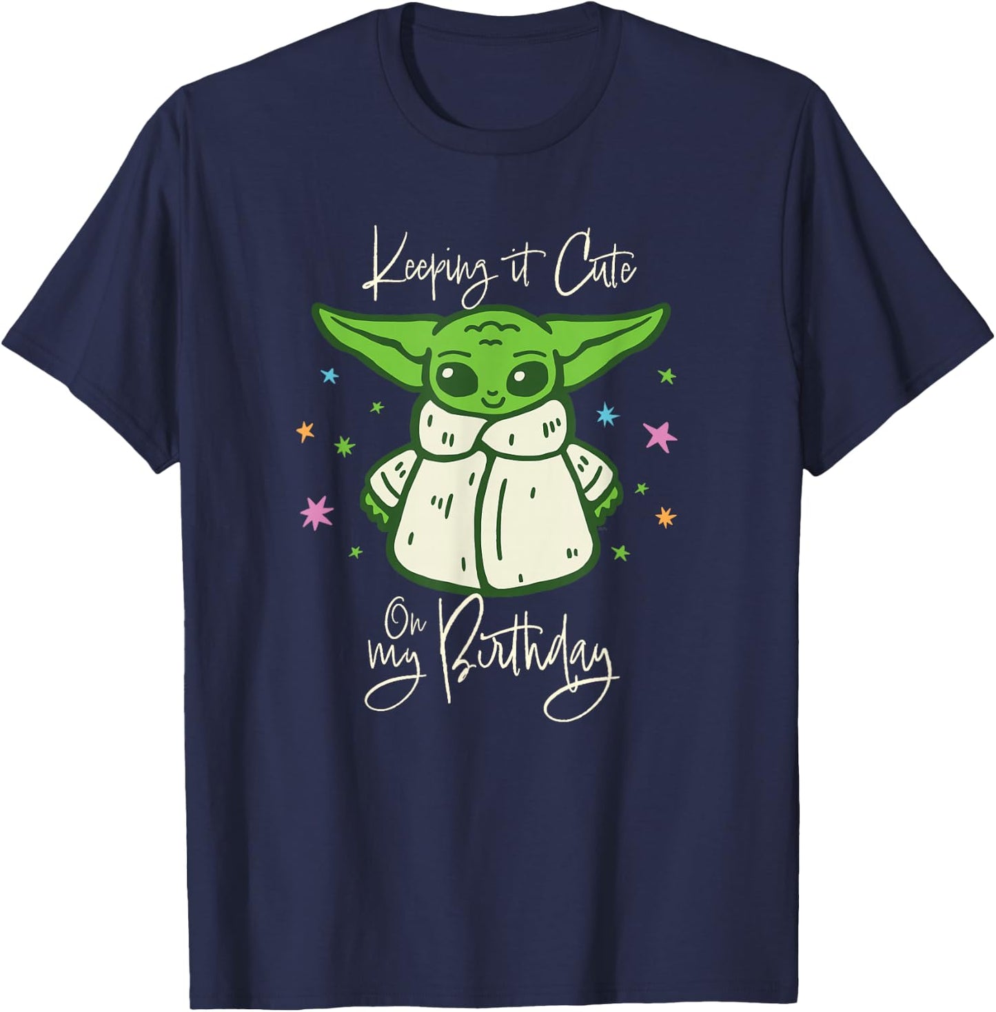 Star Wars Grogu Mandalorian Keeping It Cute on My Birthday T-Shirt - T-Shirt | Navy