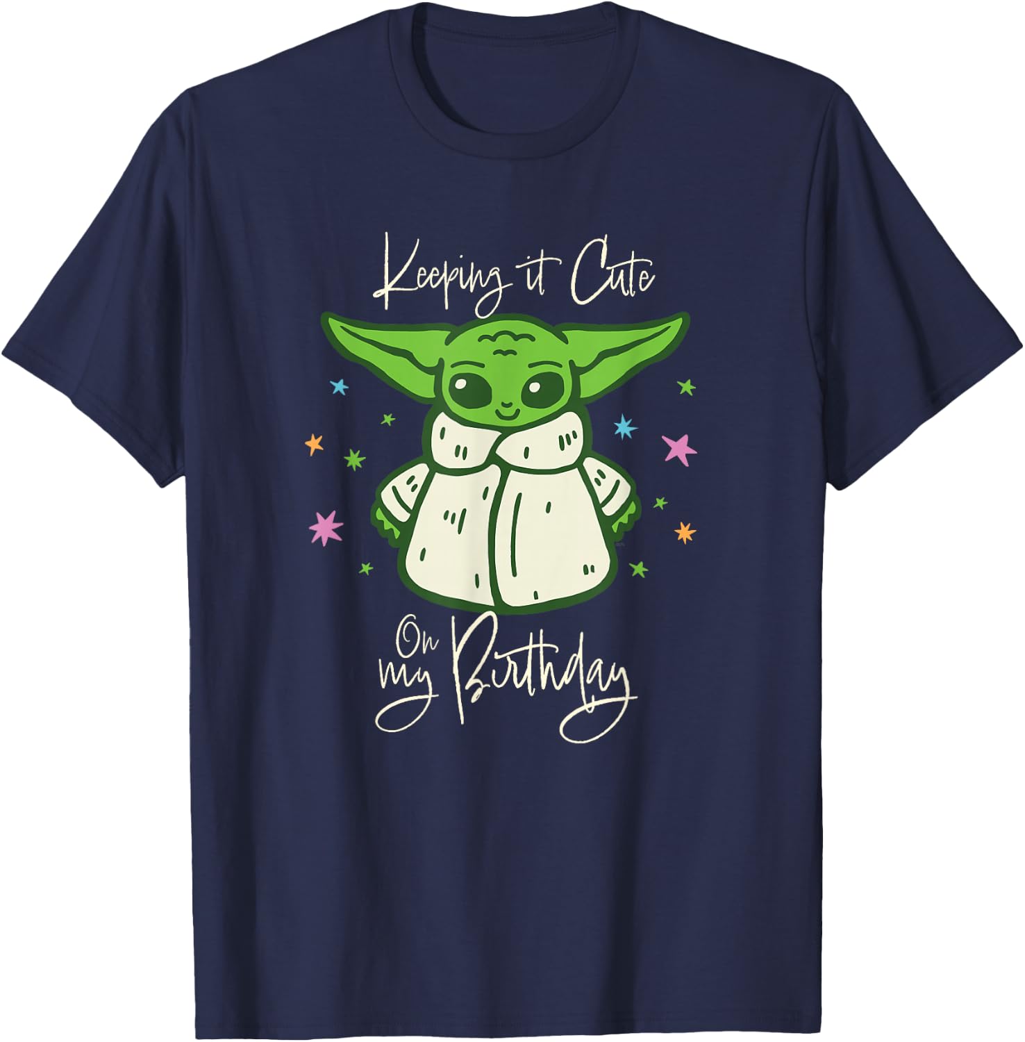Star Wars Grogu Mandalorian Keeping It Cute on My Birthday T-Shirt - T-Shirt | Navy