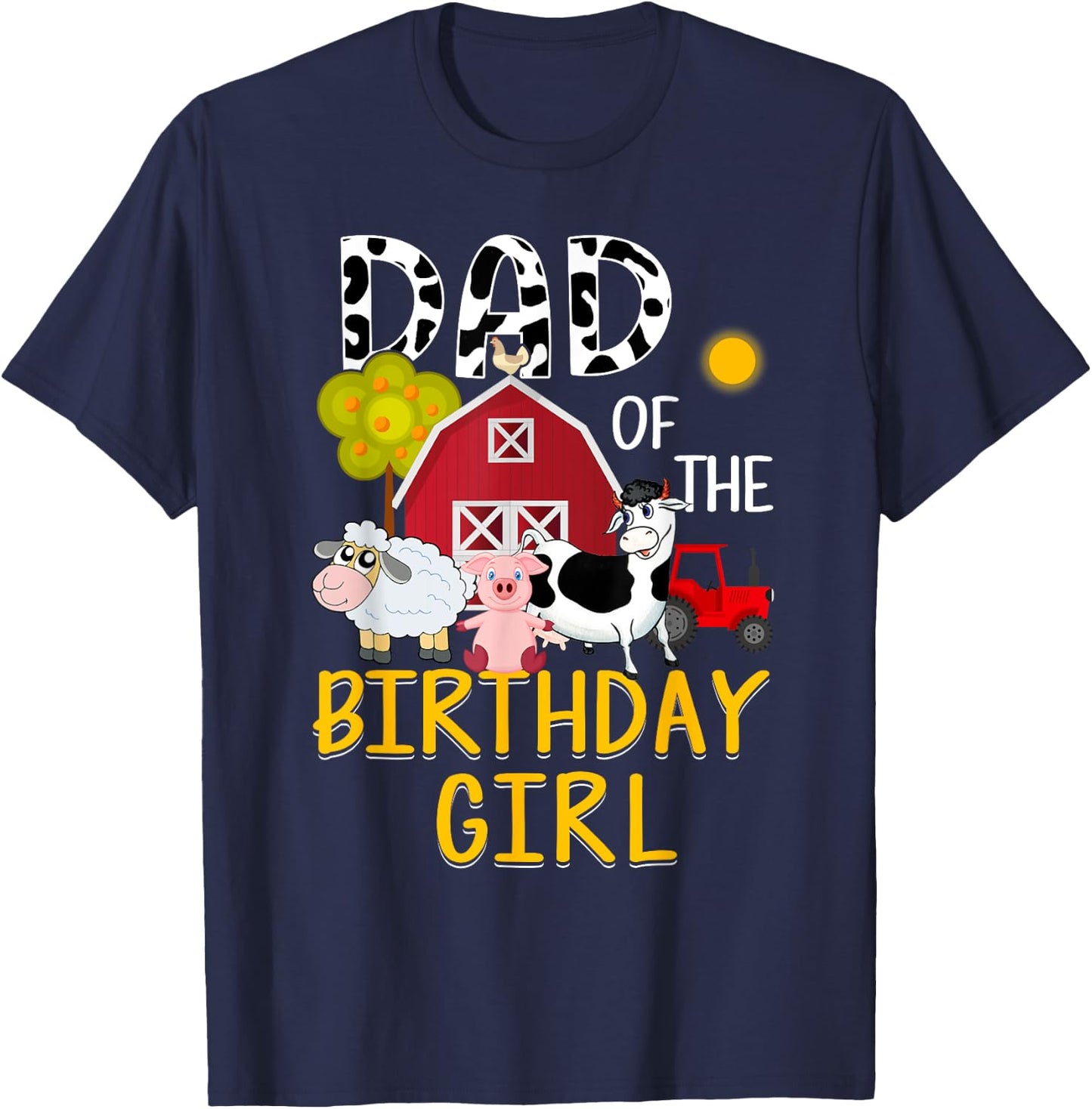 Dad of The Birthday Girl Cow Shirt Farm Barnyard Party T-Shirt - T-Shirt | Navy