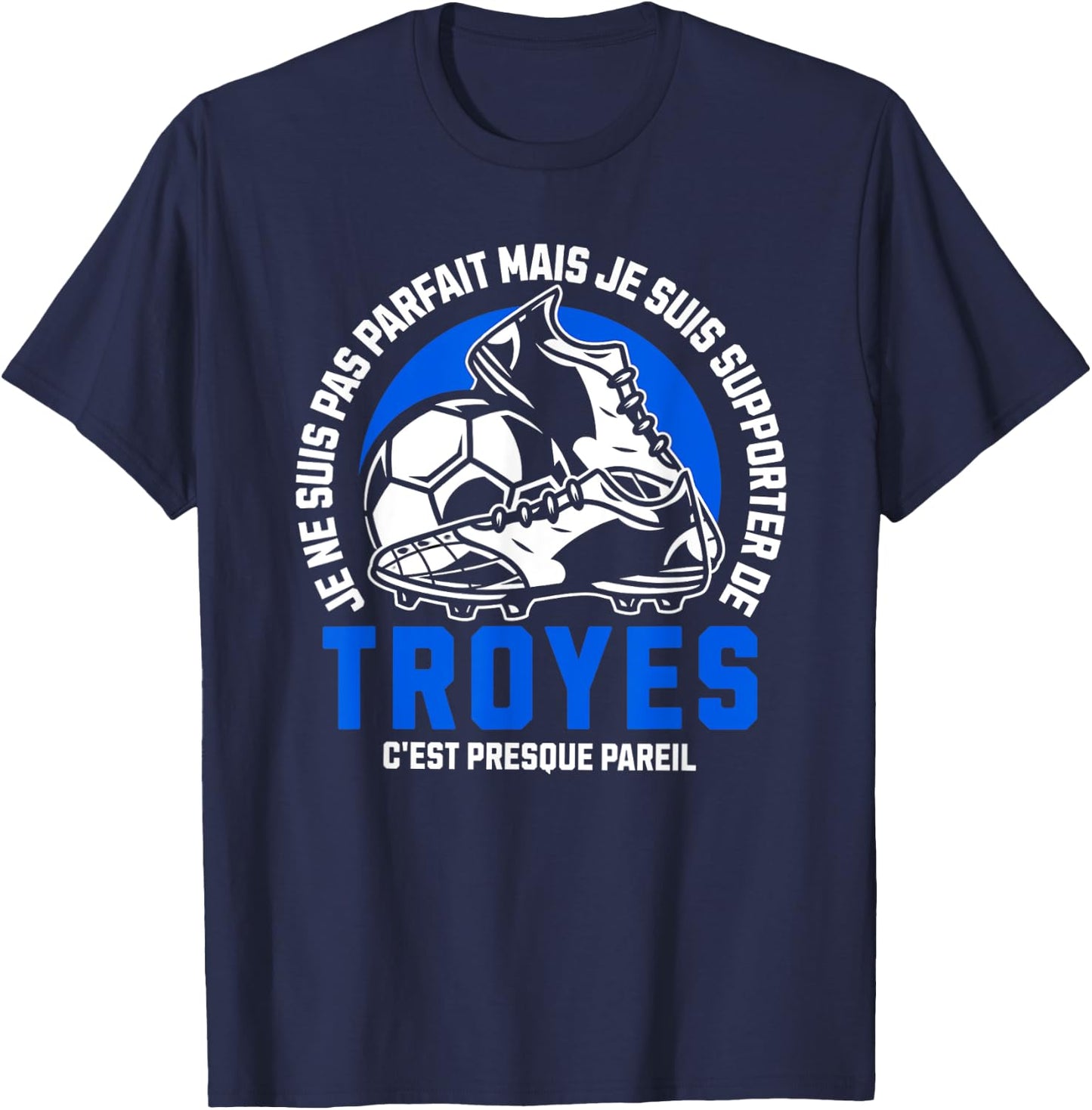 TROYES FOOT SUPPORTER - FOOTBALL - TROYES HUMOUR , Black, S T-Shirt - T-Shirt | Navy