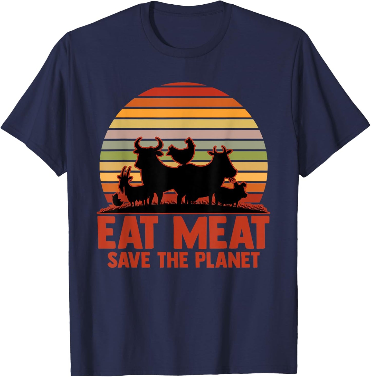 Eat Meat Save The Planet Meat Eater Grill Master Food T-Shirt - T-Shirt | Navy