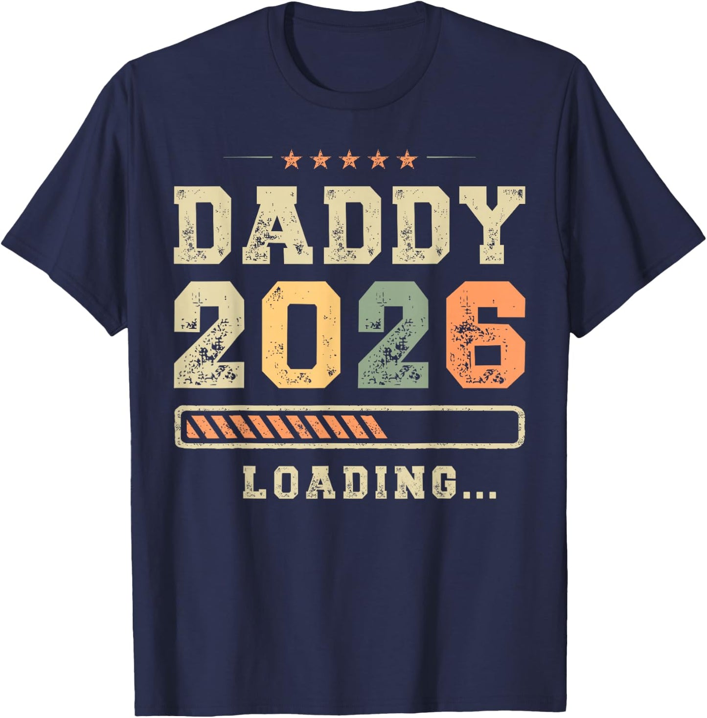 Daddy 2026 Loading, Vaterschaft, Baby-Ankündigung, Dad To Be T-Shirt - T-Shirt | Navy