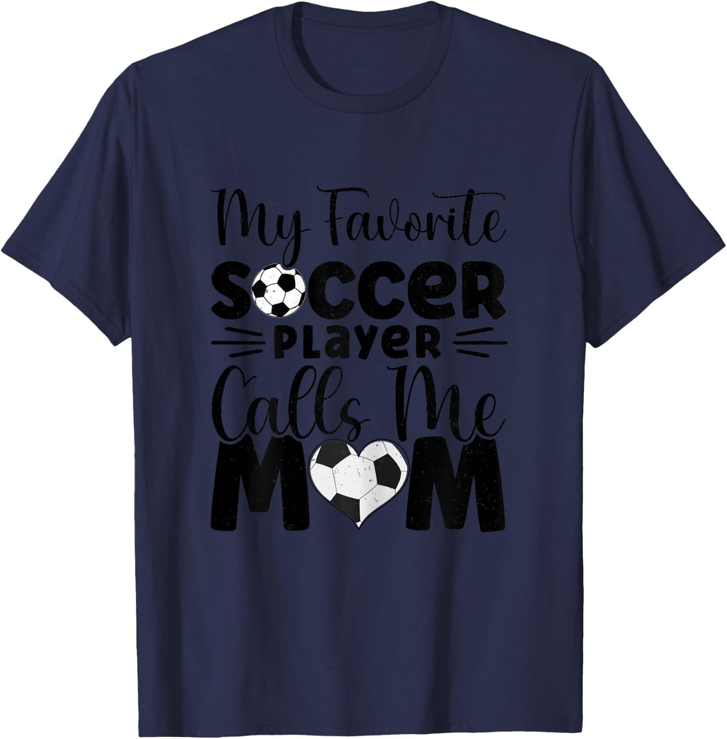 My Favorite Soccer Player Calls Me Mom Cute Soccer Women T-Shirt - T-Shirt | Navy