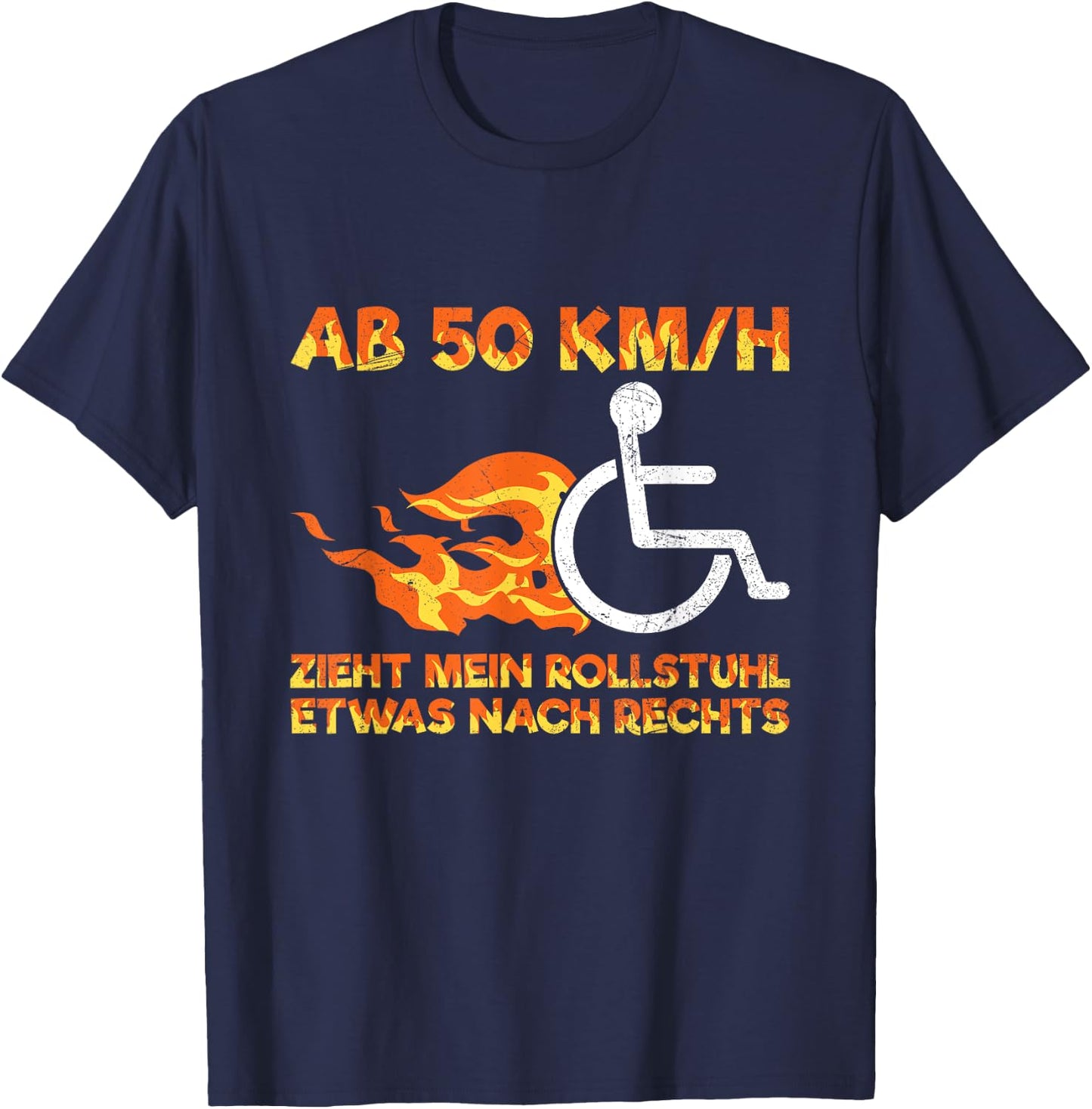 Rollifahrer Ab 50 km/h Zieht Mein Rollstuhl nach Rechts , black T-Shirt - T-Shirt | Navy