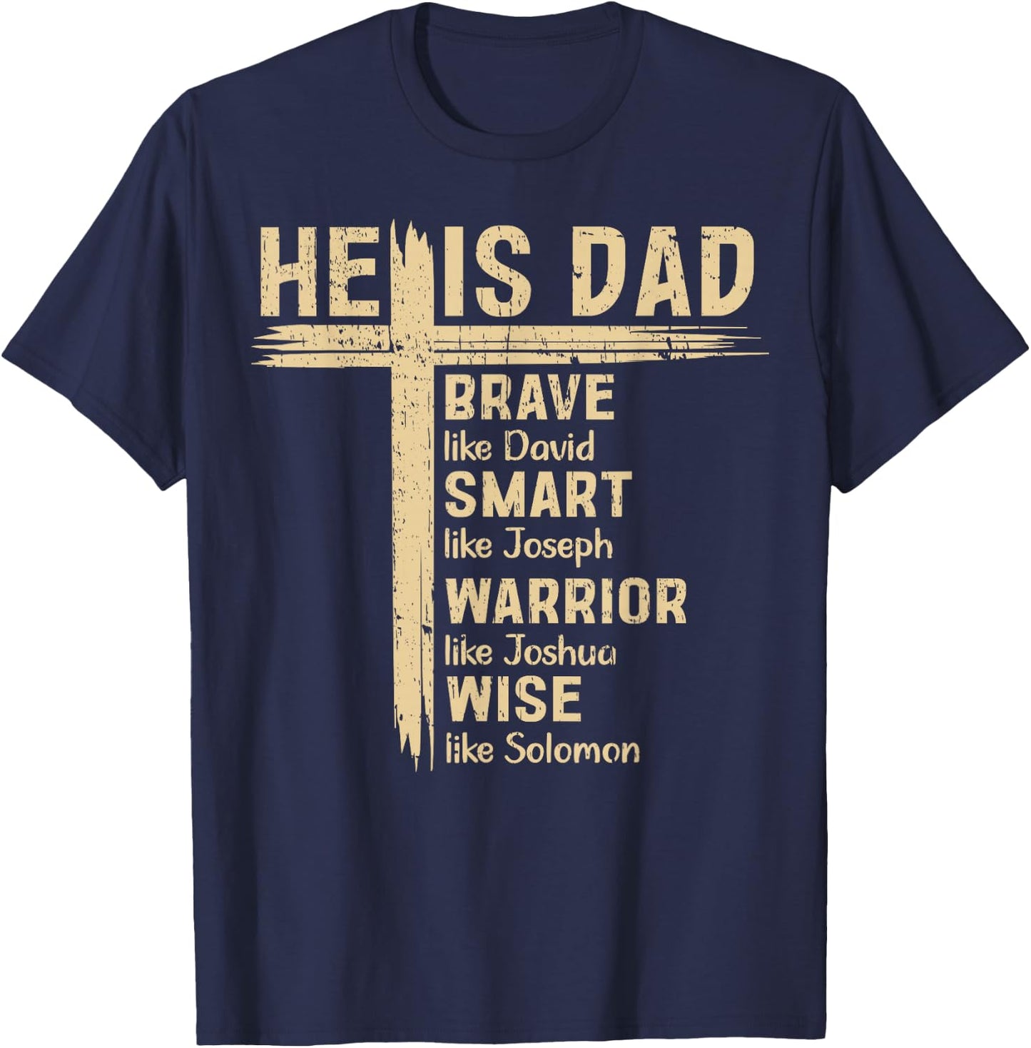 He is Dad Religious Happy Father's Day Christian Dad Bible T-Shirt - T-Shirt | Navy