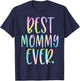Best Mommy Ever Gifts Mother's Day Tie Dye T-Shirt - T-Shirt | Navy