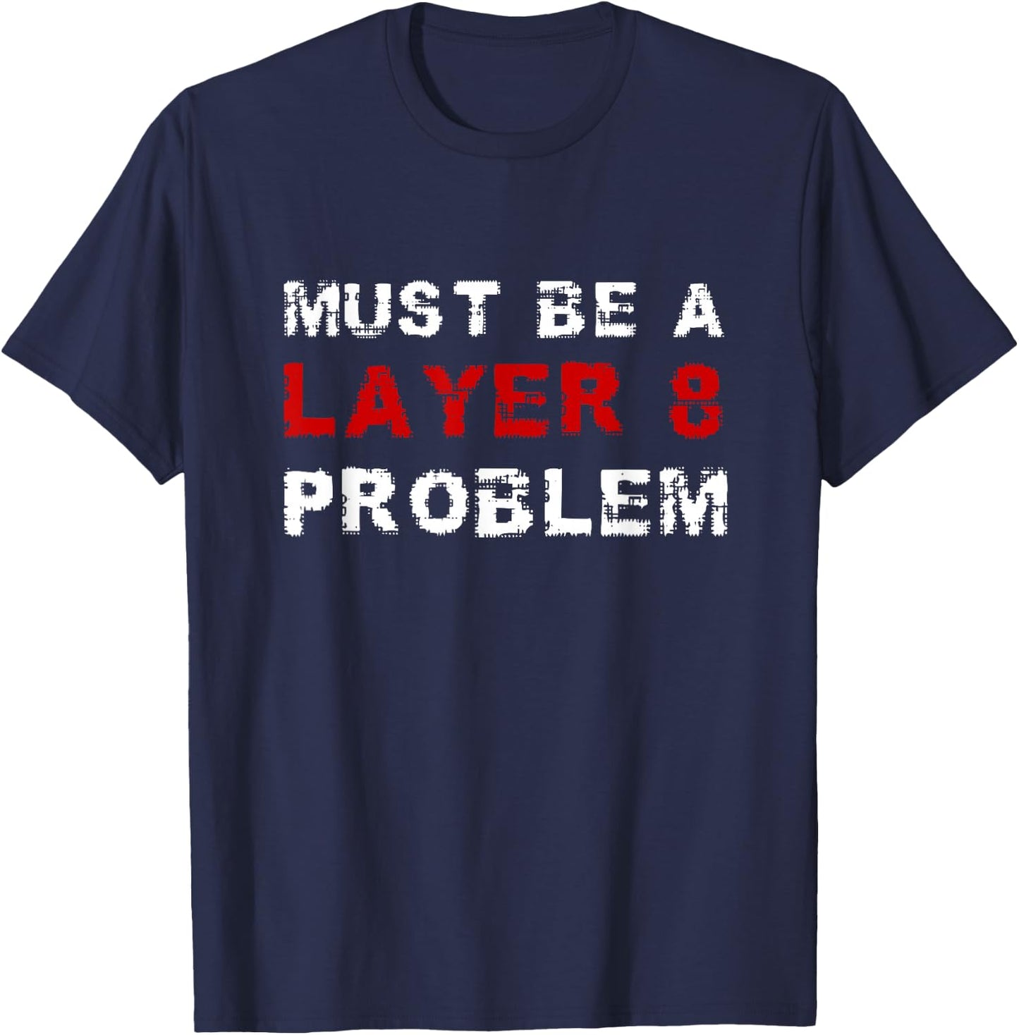 Layer 8 Problem EDV System Administrator IT Support Nerd , black T-Shirt - T-Shirt | Navy